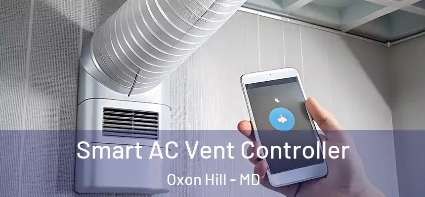  Smart AC Vent Controller Oxon Hill - MD